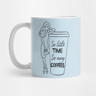 So Little Time So many Coffees Mug